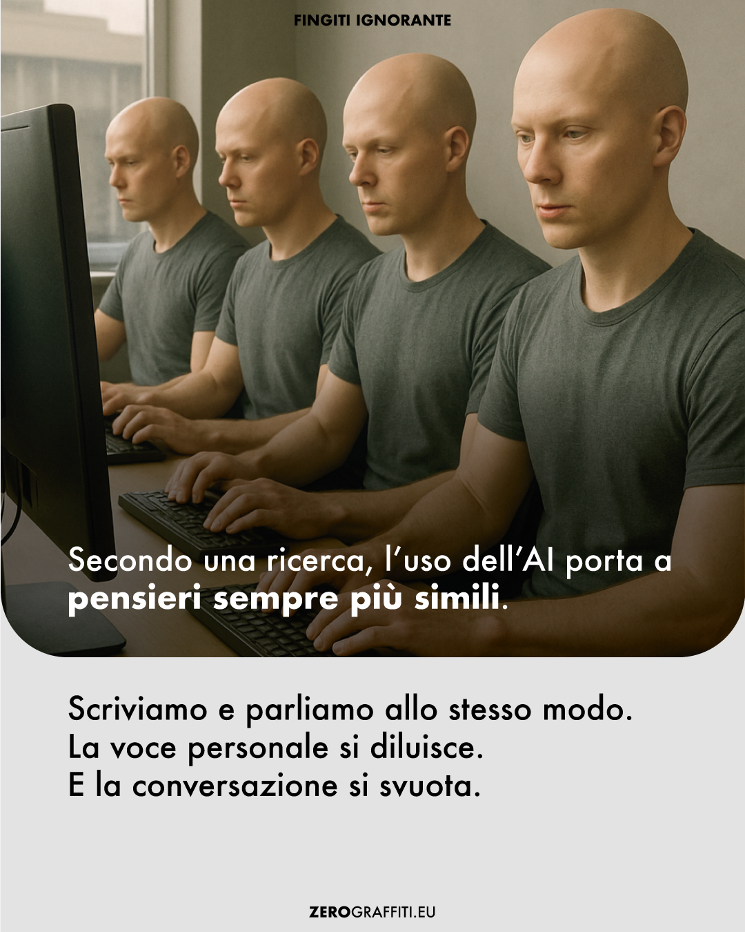 Secondo una ricerca, l’uso dell’AI porta a pensieri sempre più simili. Scriviamo e parliamo allo stesso modo. La voce personale si diluisce. E la conversazione si svuota.