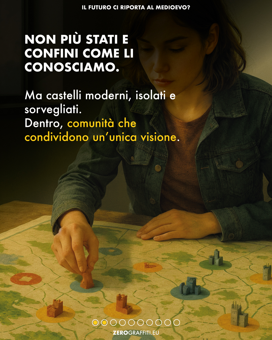 Non più stati e confini come li conosciamo. Ma castelli moderni, isolati e sorvegliati. Dentro, comunità che condividono un’unica visione.