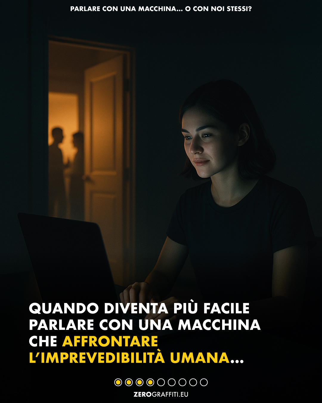 Quando diventa più facile parlare con una macchina che affrontare l’imprevedibilità umana…