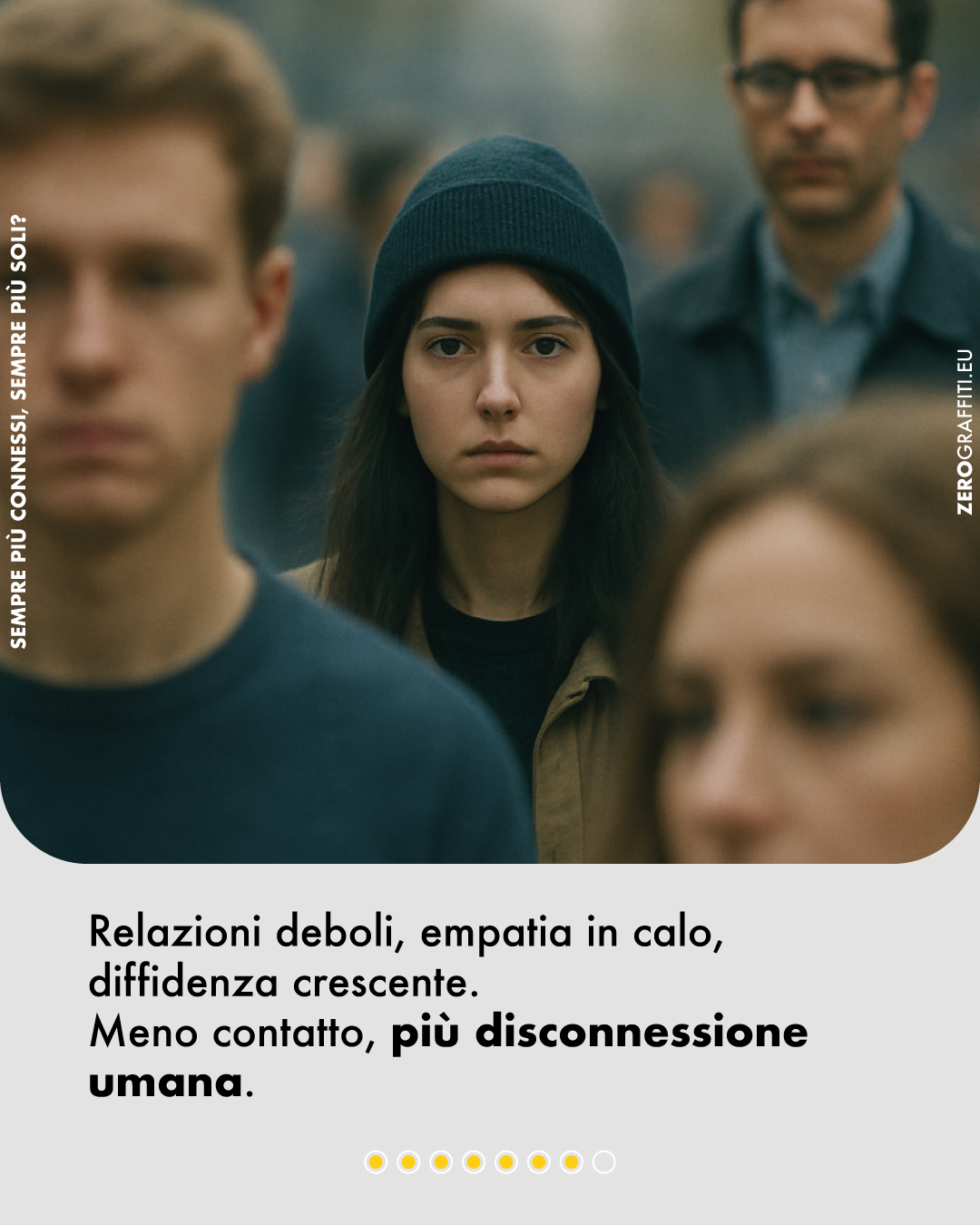 Relazioni deboli, empatia in calo, diffidenza crescente. Meno contatto, più disconnessione umana.