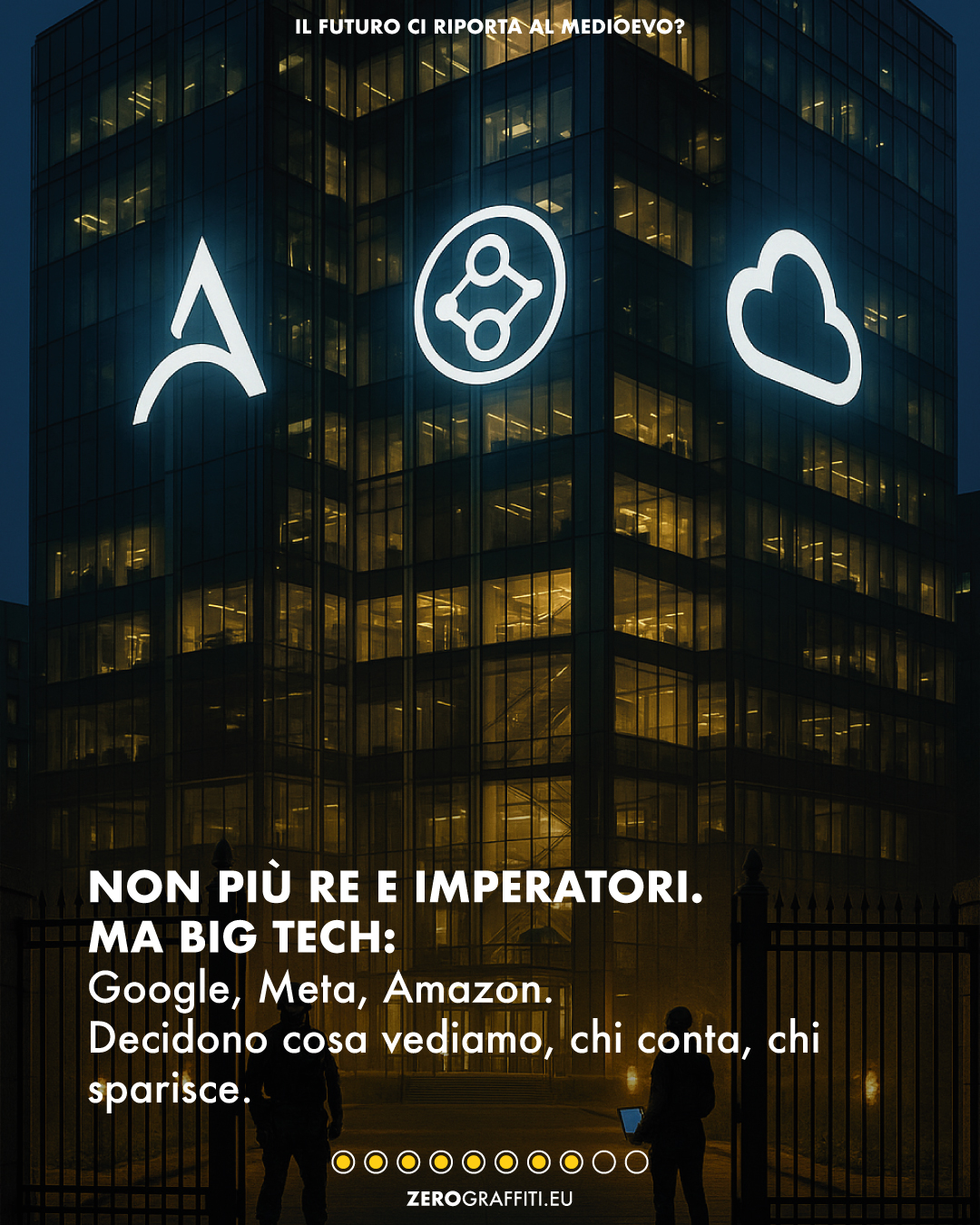 Non più re e imperatori. Ma Big Tech: Google, Meta, Amazon. Decidono cosa vediamo, chi conta, chi sparisce.